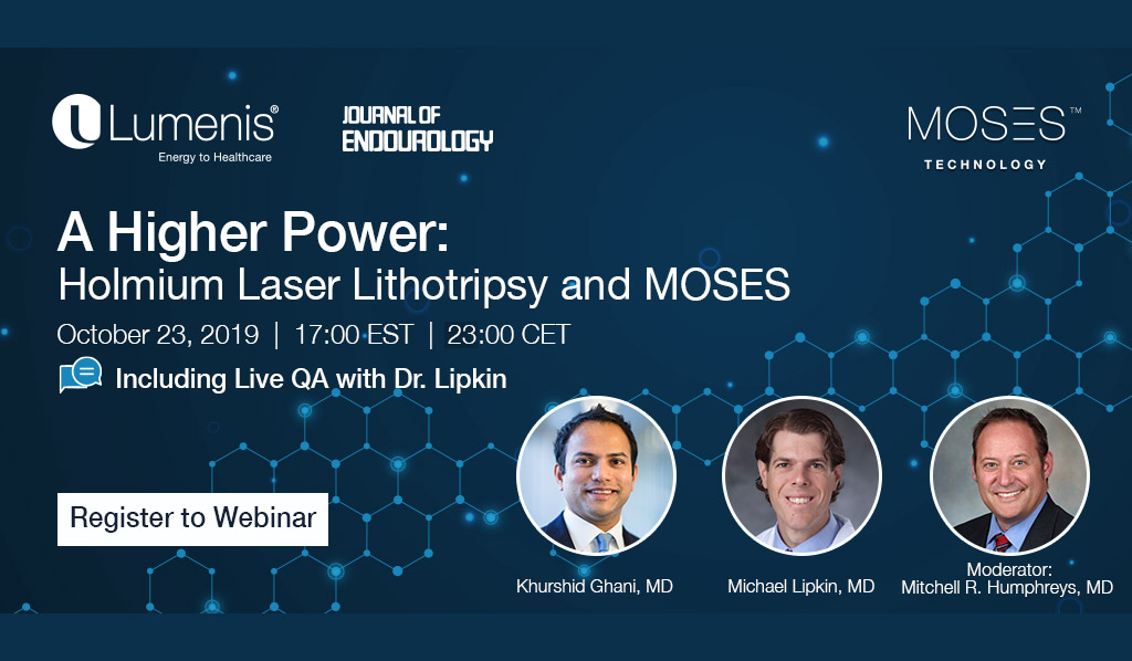 A Higher power Holmium Laser Lithotripsy and MOSES Lumenis UK